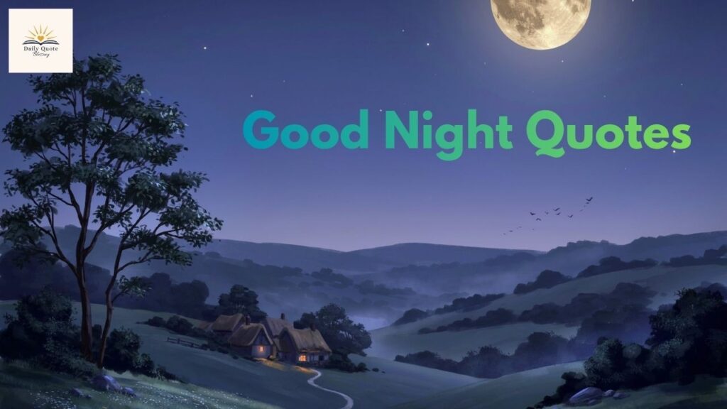 Beautiful good night quotes with peaceful bedtime thoughts and inspiration
