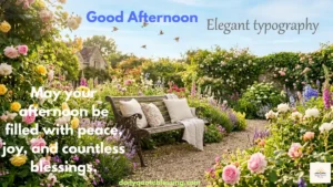 Good afternoon wishes with blessings and quotes