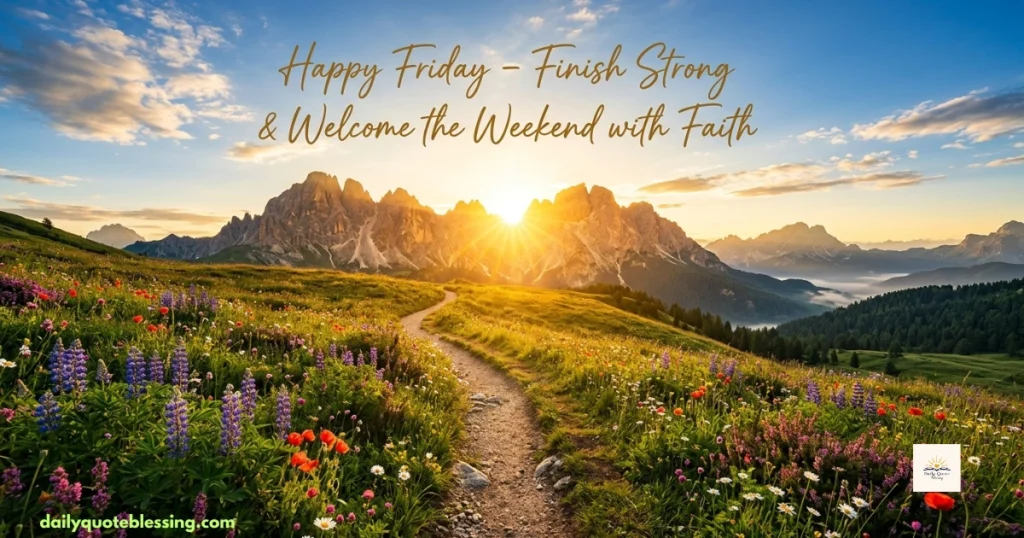 Inspirational Weekend Friday messages image with mountain sunrise and hopeful landscape